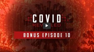 Covid Revealed - Episode 10