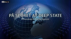 På sporet af Deep State - et foredrag af Tommy Hansen